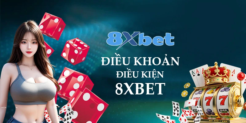 Điều Khoản Điều Kiện 8xbet
