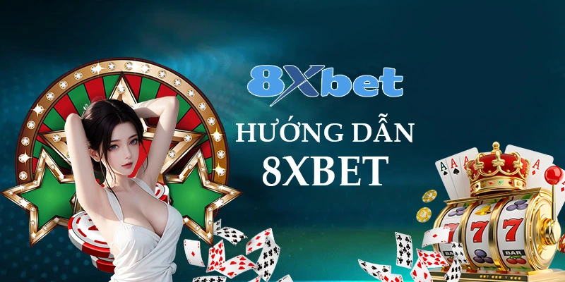 hướng dẫn 8xbet