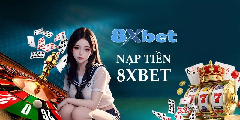 Nạp tiền 8xbet