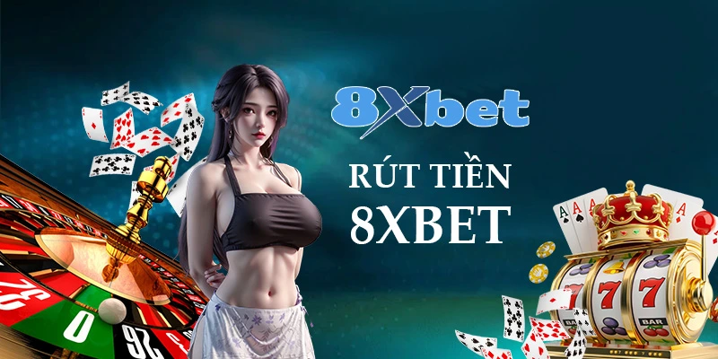 rút tiền 8xbet